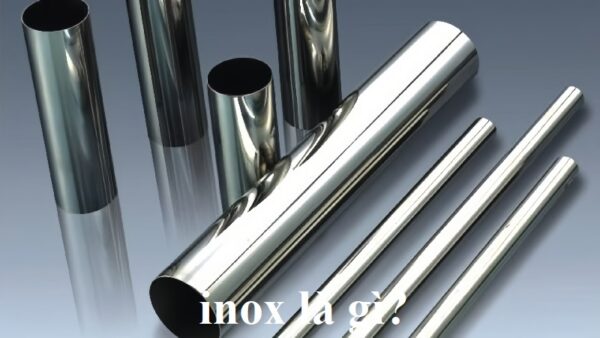 Inox là gì được quan tâm hiện nay